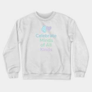 Celebrate Minds of All Kinds Crewneck Sweatshirt