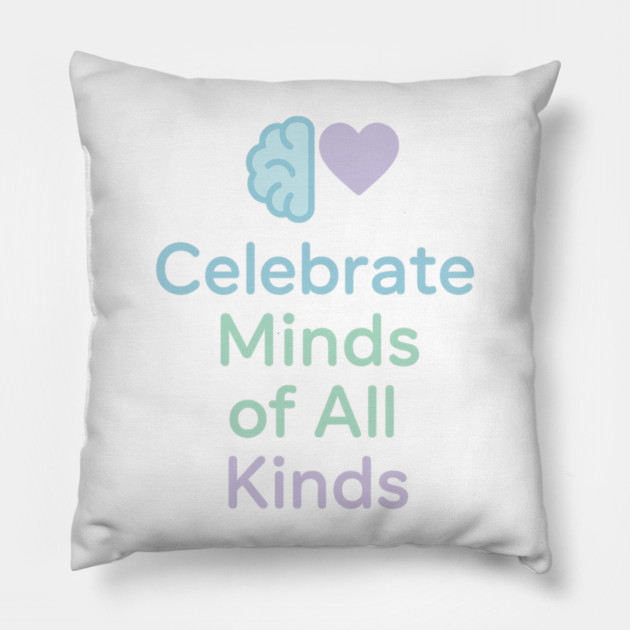 Celebrate Minds of All Kinds Pillow by Fauzi's Store