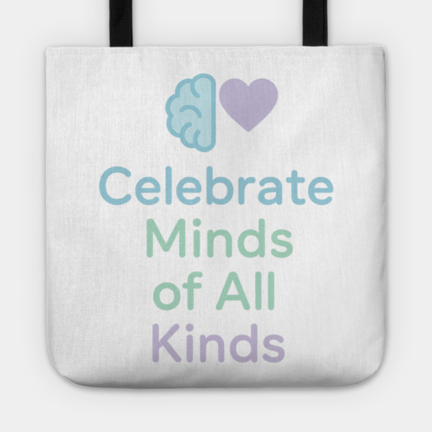 Celebrate Minds of All Kinds Tote by Fauzi's Store