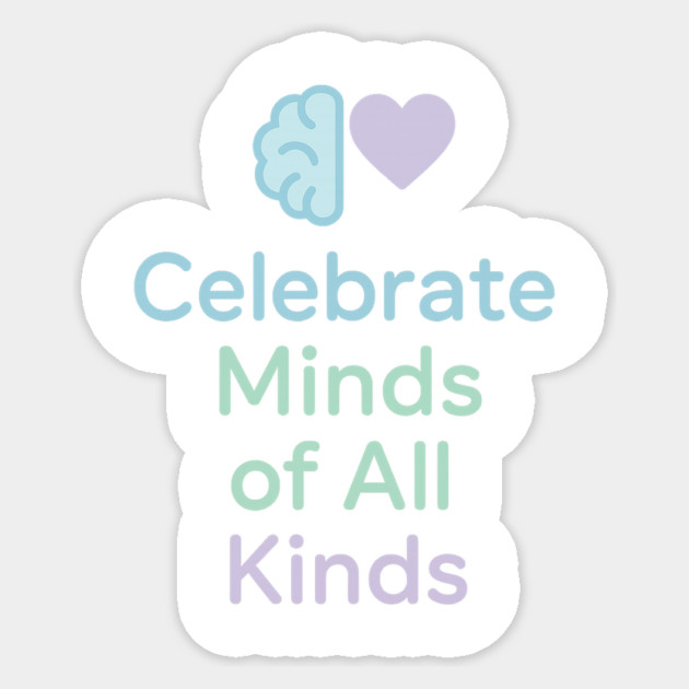 Celebrate Minds of All Kinds Sticker by Fauzi's Store