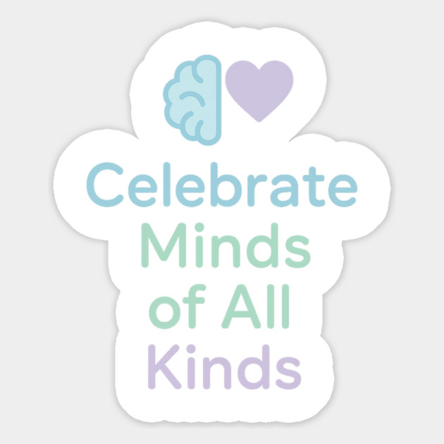Celebrate Minds of All Kinds Magnet by Fauzi's Store