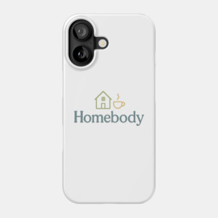 Homebody (Introvert Cozy) Phone Case