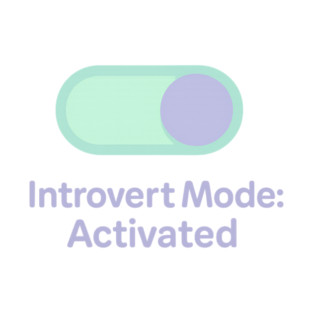 Introvert Mode: Activated T-Shirt