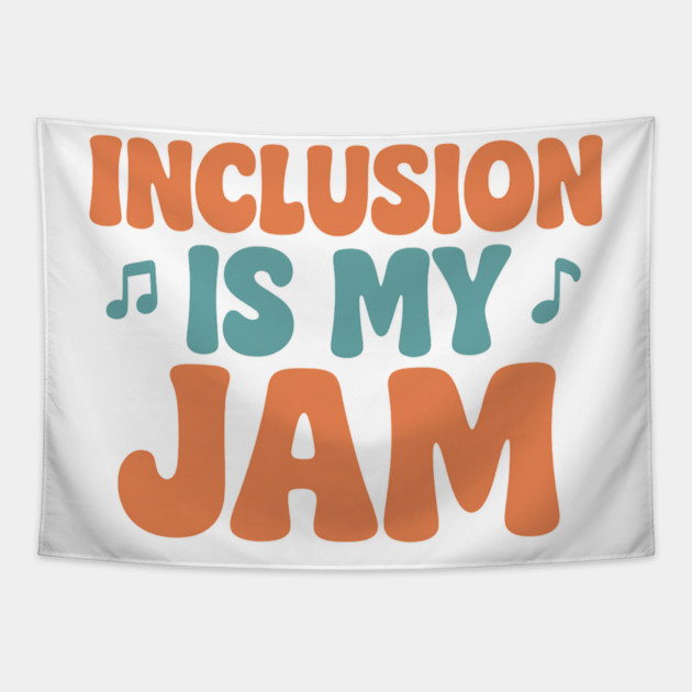 Inclusion Is My Jam Tapestry by Fauzi's Store