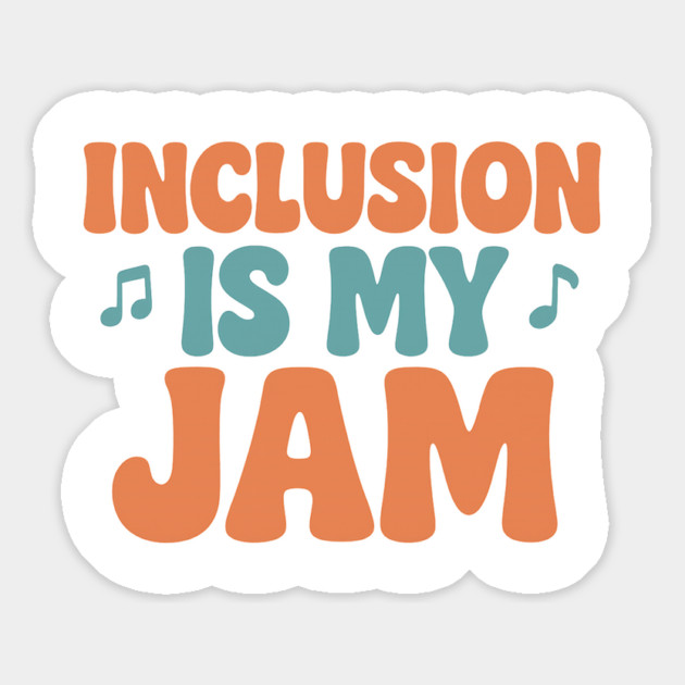 Inclusion Is My Jam Magnet by Fauzi's Store