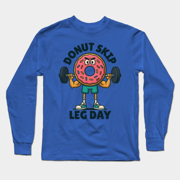 Donut Skip Leg Workout Long Sleeve T-Shirt by The WYLD Tribe