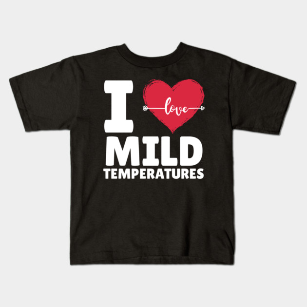 I Heart Mild Temperature Kids T-Shirt by The WYLD Tribe