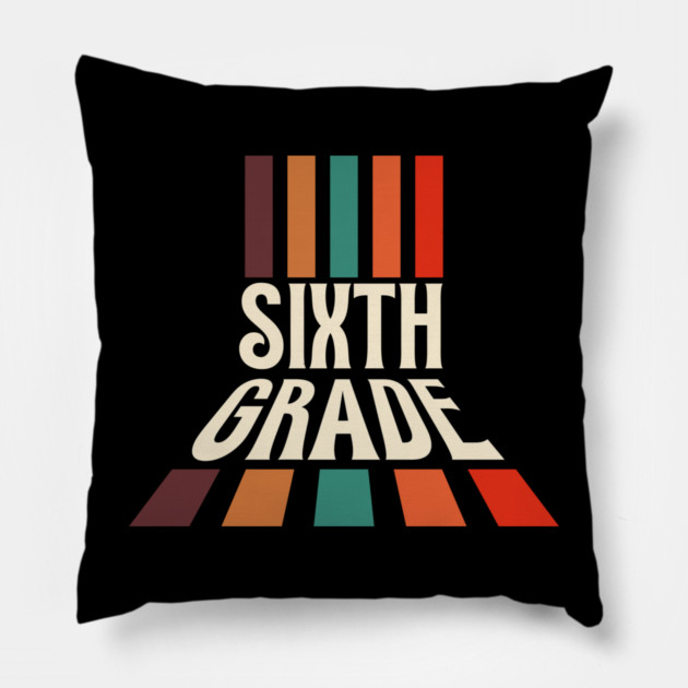 Retro Sixth Grade Teacher Pillow by The WYLD Tribe
