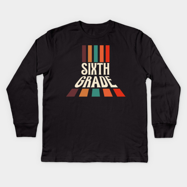 Retro Sixth Grade Teacher Kids Long Sleeve T-Shirt by The WYLD Tribe