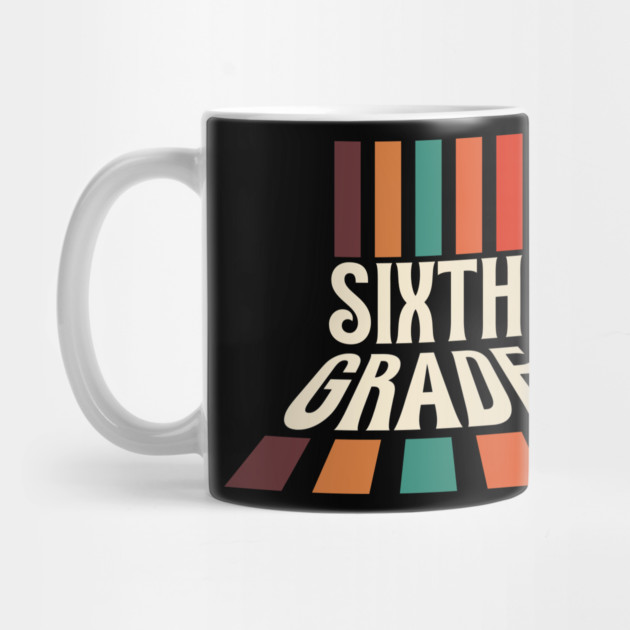 Retro Sixth Grade Teacher by The WYLD Tribe