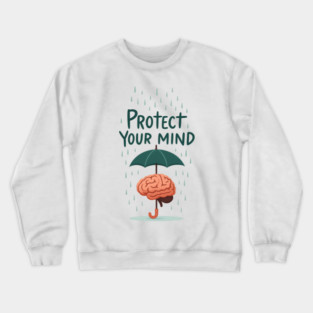 Protect Your Mind Crewneck Sweatshirt