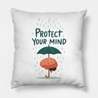 Protect Your Mind Pillow