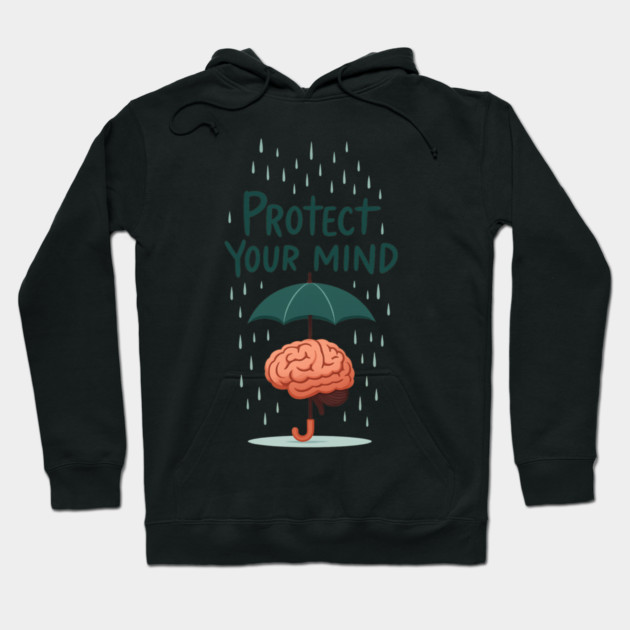 Protect Your Mind Hoodie by Fauzi's Store