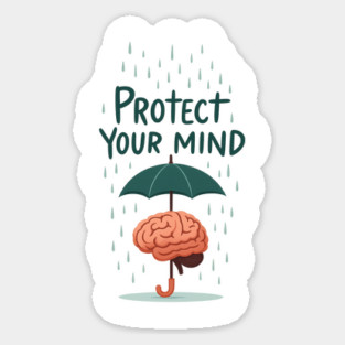 Protect Your Mind Sticker