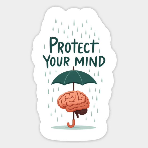 Protect Your Mind Sticker by Fauzi's Store