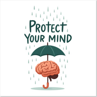Protect Your Mind Posters and Art