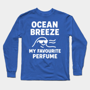 Ocean Breeze My Favourite Perfume Long Sleeve T-Shirt