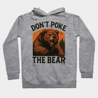 dont-poke-the-bear Hoodie