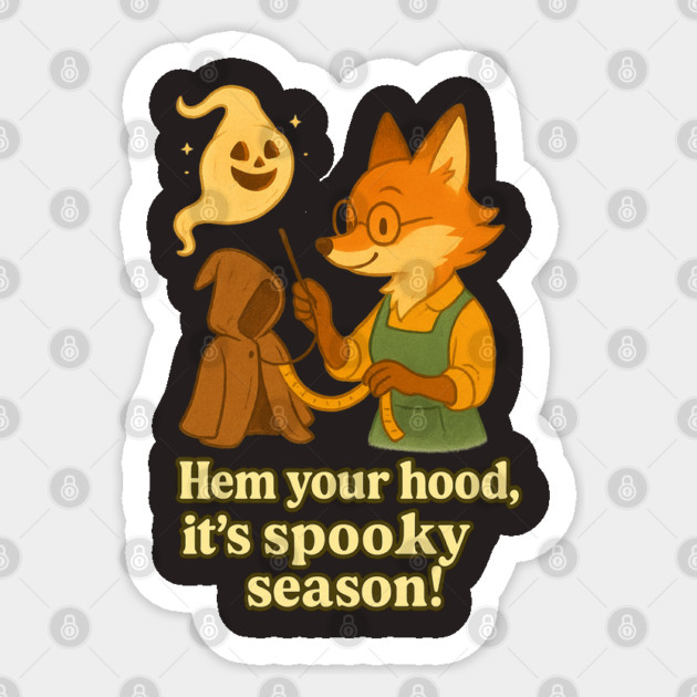 Hem Your Hood, It’s Spooky Season | Fox Tailor Halloween Sticker by Anne Lee