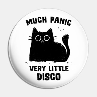 Much Panic, Very Little Disco Pin