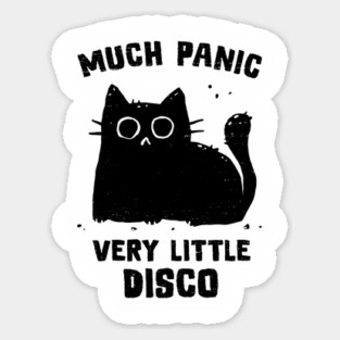 Much Panic, Very Little Disco Sticker
