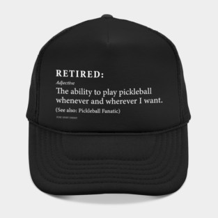 Retired the ability to play pickleball: Funny Retirement Gift Hat