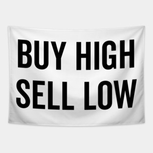 Buy High Sell Low Tapestry