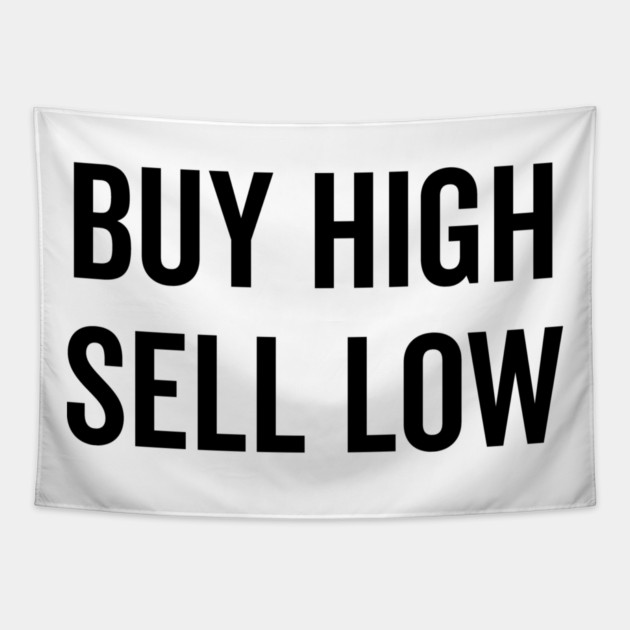 Buy High Sell Low Tapestry by Frank Ring