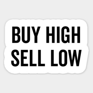 Buy High Sell Low Magnet