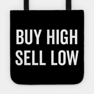 Buy High Sell Low Tote