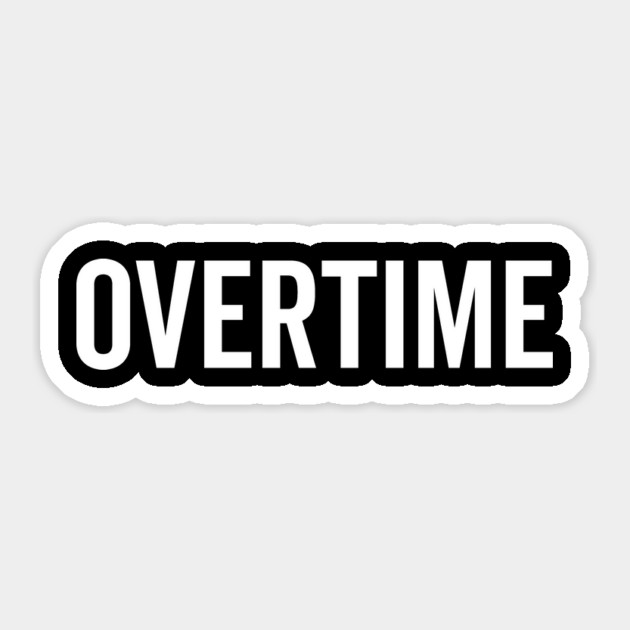 Overtime Sticker by Frank Ring