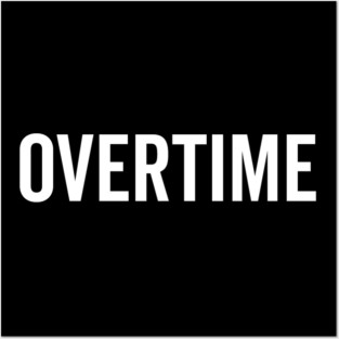 Overtime Posters and Art