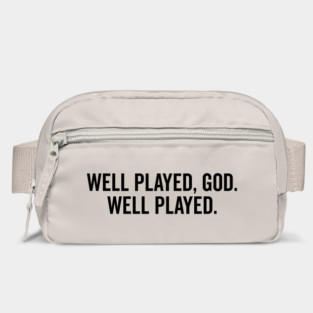 Well Played God Well Played Bag