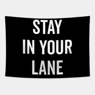 Stay In Your Lane Tapestry