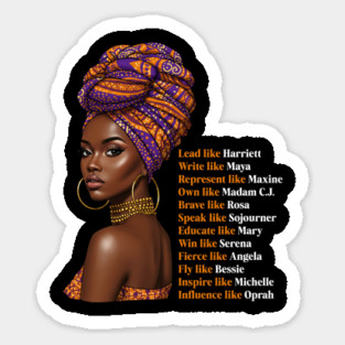 Black Women Leaders Design – Inspirational Quote Tee, African American History Shirt, Empowerment Gift for Women Sticker