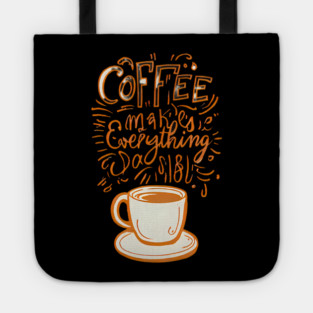 Vintage Coffee Makes Everything Possible Tote