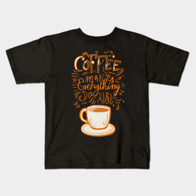 Vintage Coffee Makes Everything Possible Kids T-Shirt by SR8891