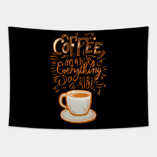 Vintage Coffee Makes Everything Possible Tapestry