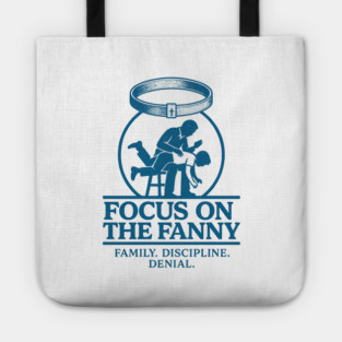 Focus on the Fanny – Dobson-Era Discipleship Tee Tote