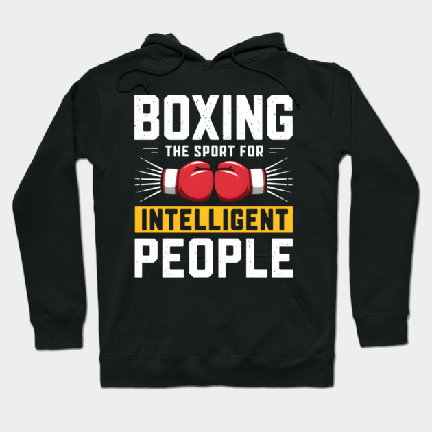 Boxing The Sport For Intelligent People Funny Hoodie by MakerMind8.2