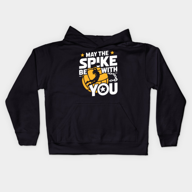 May The Spike Be With You Volleyball Funny Kids Hoodie by MakerMind8.2