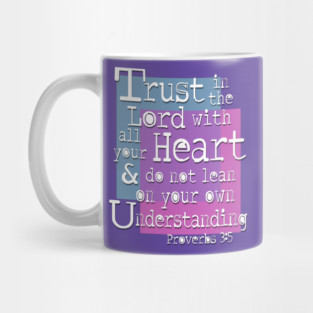 Trust in the Lord with All Your Heart - Proverbs 3:5 Inspirational Graphic Mug
