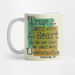 Trust in the Lord with All Your Heart - Proverbs 3:5 Inspirational Graphic Mug