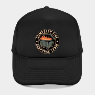 dumpster fire response team Hat