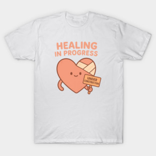 Healing in Progress T-Shirt
