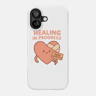 Healing in Progress Phone Case