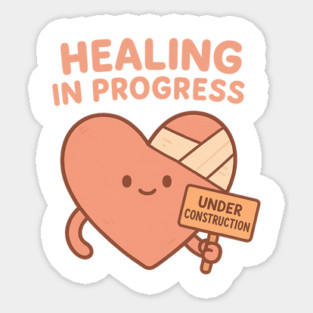 Healing in Progress Sticker