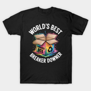 Funny Cardboard Box Breaker Downer Sarcastic Recycling Hero Fun T-Shirt