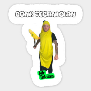 Mr. Talalaa - Bonk Technician Sticker