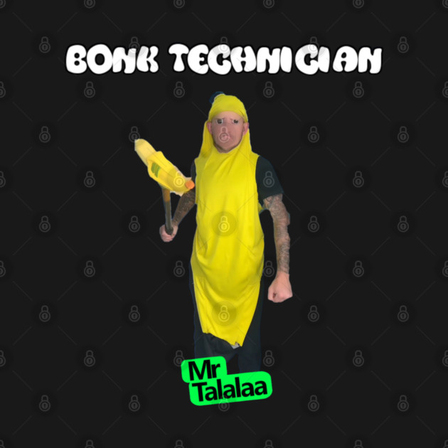 Mr. Talalaa - Bonk Technician by MrTalalaa